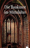 Die Baukunst Im Mittelalter