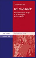 Arzte Am Sterbebett?: Palliativmedizinische Bezuge in Leichenpredigten Der Fruhen Neuzeit