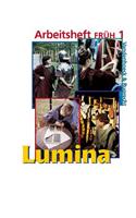 Lumina Arbeitsheft FRÃH 1: zu den Lektionen 1â12