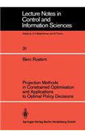 Projection Methods in Constrained Optimisation and Applications to Optimal Policy Decisions