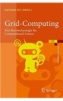 Grid-Computing: Eine Basistechnologie für Computational Science(eXamen.press)