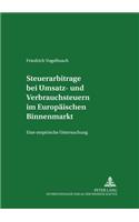 Steuerarbitrage Bei Umsatz- Und Verbrauchsteuern Im Europaeischen Binnenmarkt