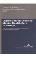 Legislation on Coercive Mental Health Care in Europe