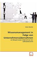 Wissensmanagement in Folge von Unternehmensübernahmen