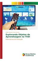 Explorando Objetos de Aprendizagem na TVDi
