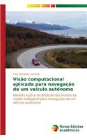 Visão computacional aplicada para navegação de um veículo autônomo