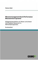 Wissensmanagement durch Performance Measurement Systeme