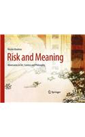 Risk and Meaning: Adversaries in Art, Science and Philosophy