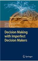 Decision Making with Imperfect Decision Makers