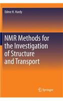 NMR Methods for the Investigation of Structure and Transport