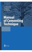 Manual of Cementing Technique