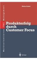 Produkterfolg Durch Customer Focus