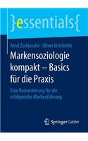 Markensoziologie Kompakt - Basics Für Die PRAXIS