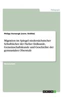 Migration im Spiegel niedersächsischer Schulbücher der Fächer Erdkunde, Gemeinschaftskunde und Geschichte der gymnasialen Oberstufe