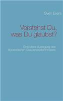 Verstehst Du, was Du glaubst?