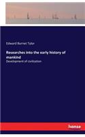 Researches into the early history of mankind