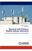 Dynamic Cell Sizing in Mobile Cellular Networks