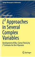L² Approaches in Several Complex Variables: Development of Oka-Cartan Theory by L² Estimates for the D-Bar Operator
