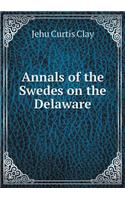 Annals of the Swedes on the Delaware: (English)