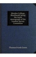 Morden College, Blackheath Being the Tenth Monograph of the London Survey Committee