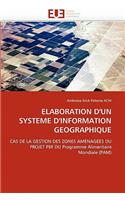 Elaboration d''un systeme d''information geographique: (Omn.Univ.Europ.)