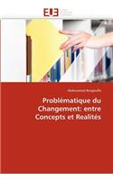 Probl�matique Du Changement: Entre Concepts Et Realit?s(Omn.Univ.Europ.)