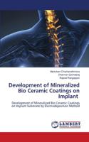 Development of Mineralized Bio Ceramic Coatings on Implant