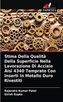 Stima Della Qualità Della Superficie Nella Lavorazione Di Acciaio Aisi 4340 Temprato Con Inserti In Metallo Duro Rivestiti