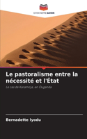 Le pastoralisme entre la nécessité et l'État
