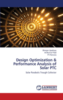 Design Optimization & Performance Analysis of Solar PTC