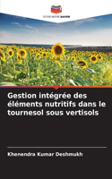 Gestion intégrée des éléments nutritifs dans le tournesol sous vertisols