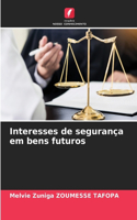 Interesses de segurança em bens futuros