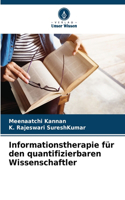 Informationstherapie für den quantifizierbaren Wissenschaftler