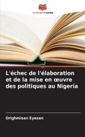 L'échec de l'élaboration et de la mise en oeuvre des politiques au Nigeria