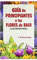Guia De Principiantes A Las Flores De Bach (Con Repertorio): 2