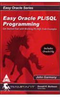 Easy Oracle Pl/SQL Programming (Includes Oracle 10G)