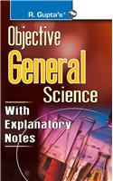 Objective General Science: OBJECTIVE QUESTIONS SERIES