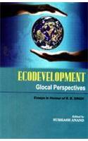 Ecodevelopment Glocal Perspectives
