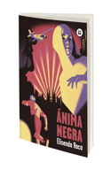 Ánima Negra / Black Anima