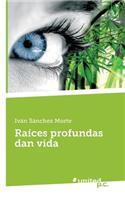 Raices Profundas Dan Vida
