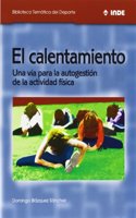 El calentamiento: Una via para la autogestion de la actividad fisica