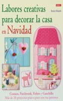 Labores creativas para decorar la casa en Navidad (Spanish Edition)