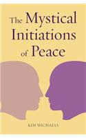 Mystical Initiations of Peace