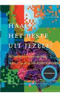 Haal Het Beste Uit Jezelf!