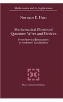 Mathematical Physics of Quantum Wires and Devices