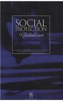 Social Protection, Globalised