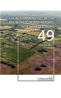 Local Communities in the Big World of Prehistoric Northwest Europe