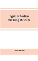 Types of birds in the Tring Museum