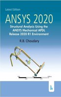 ANSYS 2020: Structural Analysis Using the ANSYS Mechanical APDL Release 2020 R1 Environment
