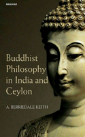 Buddhist Philosophy in India and Ceylon